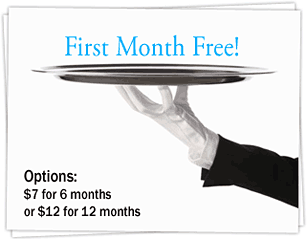 First month free! Options: $7 for 6 months or $12 for 12 months